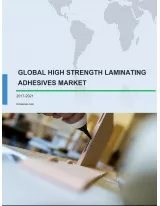 Global High Strength Laminating Adhesives Market 2017-2021
